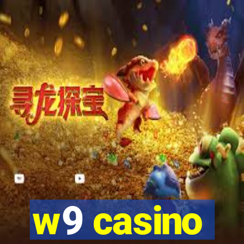 w9 casino